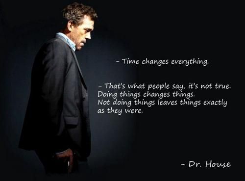 Dr.House - Time doesn’t change things